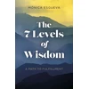KNYGA Monica Esgueva 7 Levels of Wisdom, The - A Path to Fulfillment
