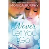 KNYGA Monica Murphy Never Let You Go: Never Series 2