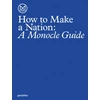 KNYGA Monocle How to Make a Nation
