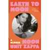 KNYGA Moon Unit Zappa Earth to Moon, A Memoir