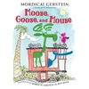 KNYGA Mordicai Gerstein Moose, Goose, and Mouse
