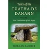 KNYGA Morgan Daimler Tales of the Tuatha De Danann, Volume 1, New Translations of Irish Myths