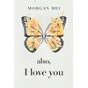 KNYGA Morgan Mei Also, I Love You