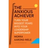 KNYGA Morra Aarons Mele Anxious Achiever