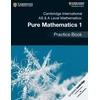 KNYGA Muriel James Cambridge International AS &amp; A Level Mathematics: Pure Mathematics 1 Practice Book