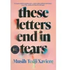 KNYGA Musih Tedji Xaviere These Letters End in Tears