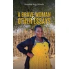 KNYGA Musoline Soga Mlandu Brave Woman &amp; Other Essays