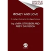 KNYGA Myra Strober Money and Love, An Intelligent Roadmap for Life's Biggest Decisions