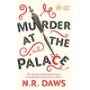 KNYGA N R Daws Murder at the Palace, A witty and compelling locked room mystery