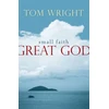 KNYGA N T Wright Small Faith, Great God