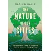 KNYGA Nadina Galle Nature of Our Cities, The