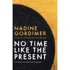 KNYGA Nadine Gordimer No Time Like the Present