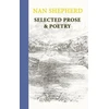 KNYGA Nan Shepherd: Selected Prose and Poetry