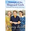KNYGA Nancy Revell Triumph of the Shipyard Girls