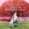 KNYGA Nancy Tillman You and Me and the Wishing Tree