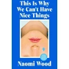 KNYGA Naomi Wood This Is Why We Can't Have Nice Things