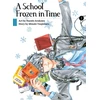 KNYGA Naoshi Arakawa School Frozen in Time 1