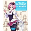 KNYGA Naoto Date How to Draw Clothing for Manga, Learn to Draw Amazing Outfits and Creative Costumes for Manga and Anime - 35+ Outfits Side by Side with Modeled Photos
