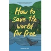 KNYGA Natalie Fee How to Save the World For Free