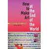 KNYGA Natalie Loveless How to Make Art at the End of the World