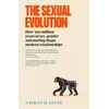 KNYGA Nathan H Lents Sexual Evolution, How 500 million metai of sex, gender and mating shape modern relationships