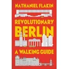 KNYGA Nathaniel Flakin Revolutionary Berlin