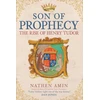KNYGA Nathen Amin Son of Prophecy, The Rise of Henry Tudor