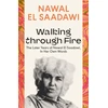 KNYGA Nawal El Saadawi Walking through Fire