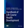 KNYGA Neal Halfon Handbook of Life Course Health Development