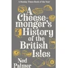 KNYGA Ned Palmer Cheesemonger's History of The British Isles
