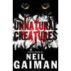 KNYGA Neil Gaiman Unnatural Creatures