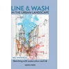KNYGA Neil Whitehead Line & Wash in the Urban Landscape, Sketching with Watercolour & Ink