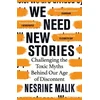 KNYGA Nesrine Malik We Need New Stories