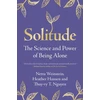 KNYGA Netta Weinstein Solitude, The Science and Power of Being Alone