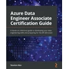 KNYGA Newton Alex Azure Data Engineer Associate Certification Guide