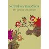KNYGA Ngugi Wa Thiongo Language of Languages