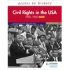 KNYGA Nicholas Fellows Access to History: Civil Rights in the USA 1865–1992 for OCR Second Edition