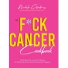 KNYGA Nichole Andrews F*ck Cancer Cookbook