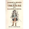 KNYGA Nick Chapman Jamaica Jones and the Treasure of the Haunted School