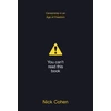 KNYGA Nick Cohen You Can’t Read This Book