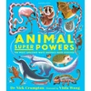 KNYGA Nick Crumpton Animal Super Powers: The Most Amazing Ways Animals Have Evolved