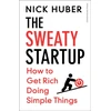 KNYGA Nick Huber Sweaty Startup, How to Get Rich Doing Simple Things