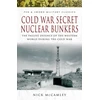 KNYGA Nick Mccamley Cold War Secret Nuclear Bunkers
