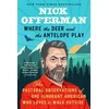 KNYGA Nick Offerman Where the Deer and the Antelope Play