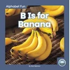 KNYGA Nick Rebman B Is for Banana