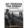 KNYGA Nick van der Bijl My Friends, The Enemy