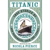 KNYGA Nicola Pierce Titanic, True Stories of her Passengers, Crew and Legacy