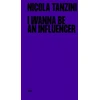 KNYGA Nicola Tanzini I Wanna Be An Influencer (Bilingual edition)