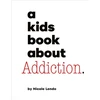 KNYGA Nicole Lendo A Kids Book About Addiction