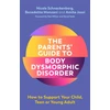 KNYGA Nicole Schnackenberg Parents' Guide to Body Dysmorphic Disorder